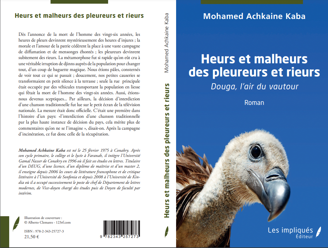 « Heurs et malheurs des pleureurs et rieurs », titre du Roman de Mohamed Achkaine Kaba