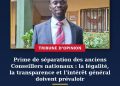 Anciens Conseillers nationaux : une prime qui appelle des clarifications (Par Cheick Oumar Traoré)