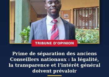 Anciens Conseillers nationaux : une prime qui appelle des clarifications (Par Cheick Oumar Traoré)